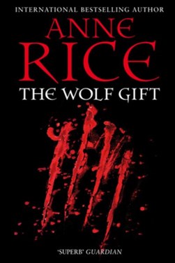 The wolf gift by Anne Rice