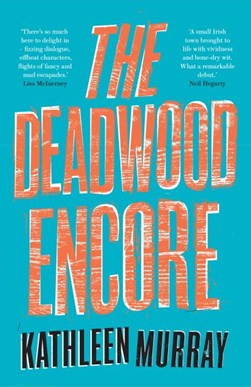 Deadwood Encore TPB by Kathleen Murray