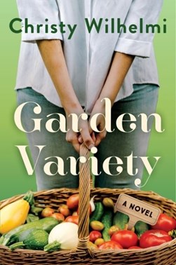 Garden variety by Christy Wilhelmi
