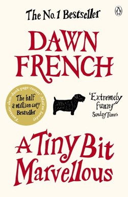 A tiny bit marvellous by Dawn French