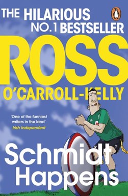 Schmidt Happens P/B by Ross O'Carroll-Kelly