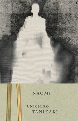 Naomi by Jun'ichiro Tanizaki