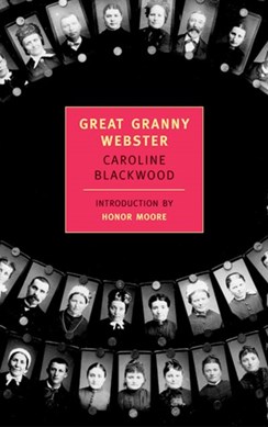 Great Granny Webster by Caroline Blackwood