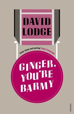 Ginger, you're barmy by David Lodge