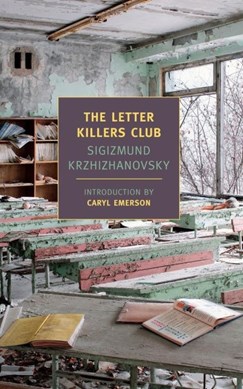 The letter killers club by Sigizmund Krzhizhanovskii
