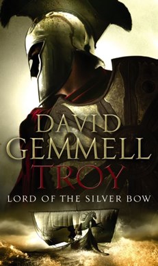 Troy Lord Of The Silver Bow  P/B by David Gemmell