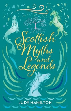 Scottish myths and legends by Judy Hamilton