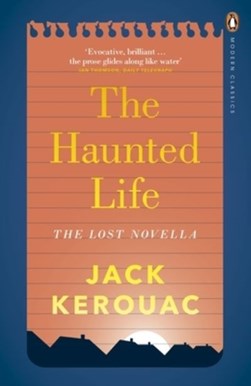 The haunted life by Jack Kerouac