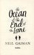 The ocean at the end of the lane by Neil Gaiman