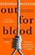 Out for blood by Deborah Masson