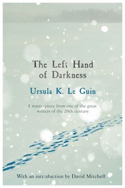 Left Hand of Darkness by Ursula K. Le Guin