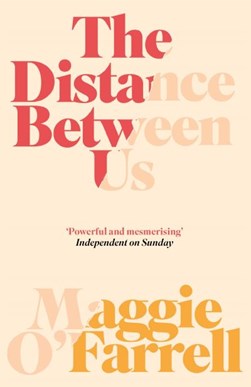 Distance Between Us P/B by Maggie O'Farrell