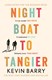 Night Boat To Tangier P/B by Kevin Barry
