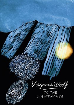 To The Lighthouse (Vintage Classics Woolf Series) P/B by Virginia Woolf