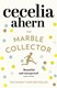 The marble collector by Cecelia Ahern