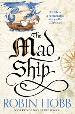 The mad ship by Robin Hobb