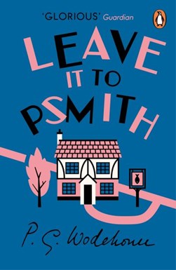 Leave it to Psmith by P. G. Wodehouse