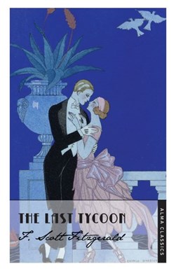 The last tycoon by F. Scott Fitzgerald