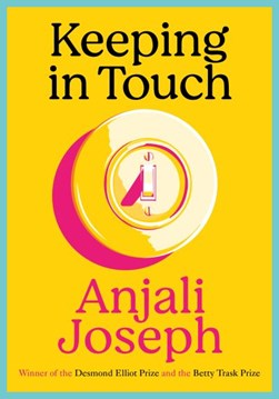 Keeping in touch by Anjali Joseph