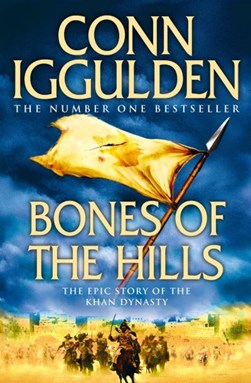 Bones Of The Hills N/E by Conn Iggulden
