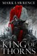 King Of Thorns by Mark Lawrence