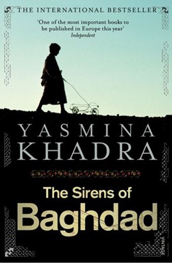 The sirens of Baghdad by Yasmina Khadra