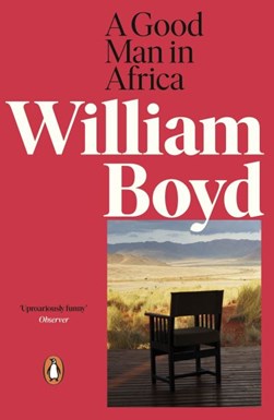 A good man in Africa by William Boyd