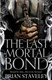 The last mortal bond by Brian Staveley