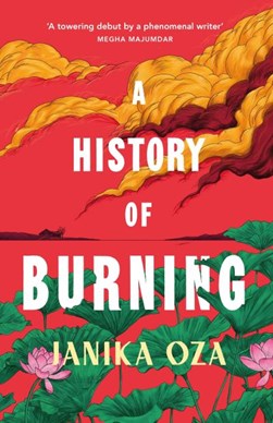 A history of burning by Janika Oza