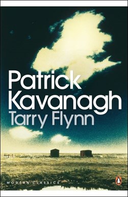 Tarry Flynn Modern Classic by Patrick Kavanagh