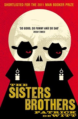 Sisters Brothers  P/B by Patrick deWitt