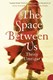 The space between us by Thrity N. Umrigar