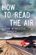 How to read the air by Dinaw Mengestu