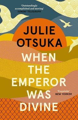 When The Emperor Was Divine  P/B by Julie Otsuka