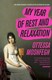 My year of rest and relaxation by Ottessa Moshfegh