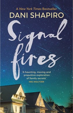 Signal Fires TPB by Dani Shapiro