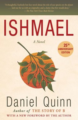 Ishmael A Novel P/B by Daniel Quinn