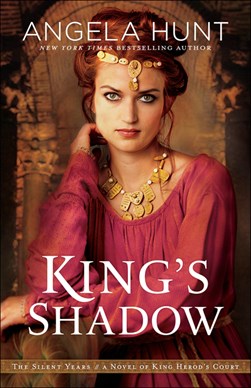 King's shadow by Angela Elwell Hunt