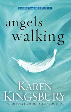 Angels Walking P/B by Karen Kingsbury