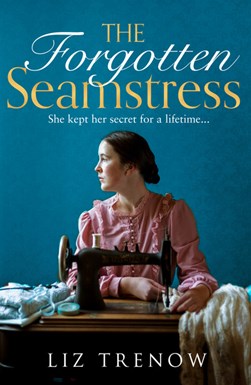 The forgotten seamstress by Liz Trenow