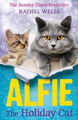 Alfie the holiday cat by Rachel Wells