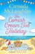 The Cornish cream tea holiday by Cressida McLaughlin