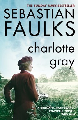 Charlotte Gray by Sebastian Faulks