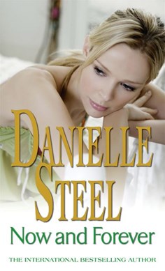 Now and forever by Danielle Steel