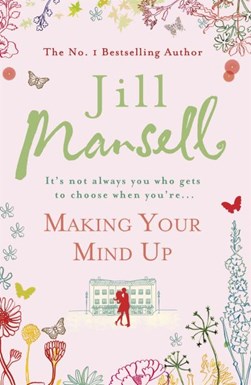 Making your mind up by Jill Mansell