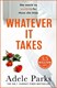 Whatever It Takes  P/B by Adele Parks