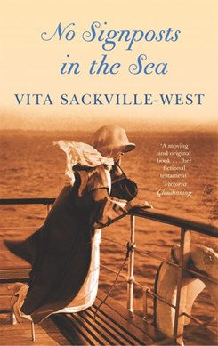 No signposts in the sea by V. Sackville-West