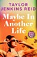 Maybe in another life by Taylor Jenkins Reid