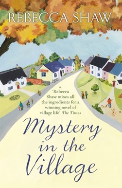 Mystery in the village by Rebecca Shaw