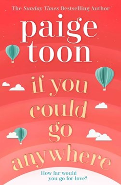 If You Could Go Anywhere P/B by Paige Toon